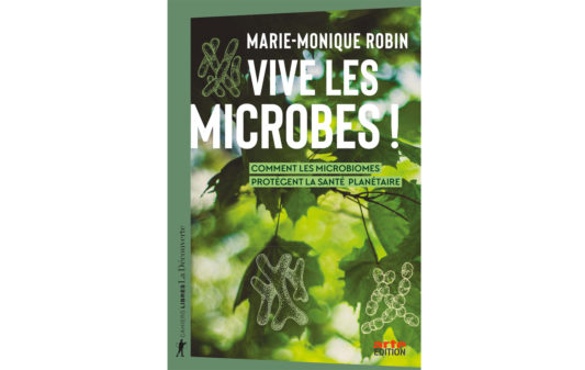 couv_marie-monique-robin_vive-les-microbes